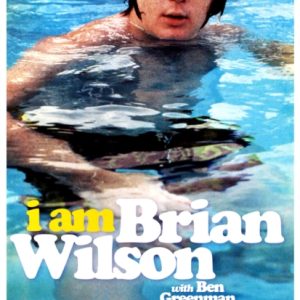 I Am Brian Wilson. The Genius Behind The Beach Boys