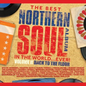 The Best Northern Soul Album ITW…Ever! Back To The Floor